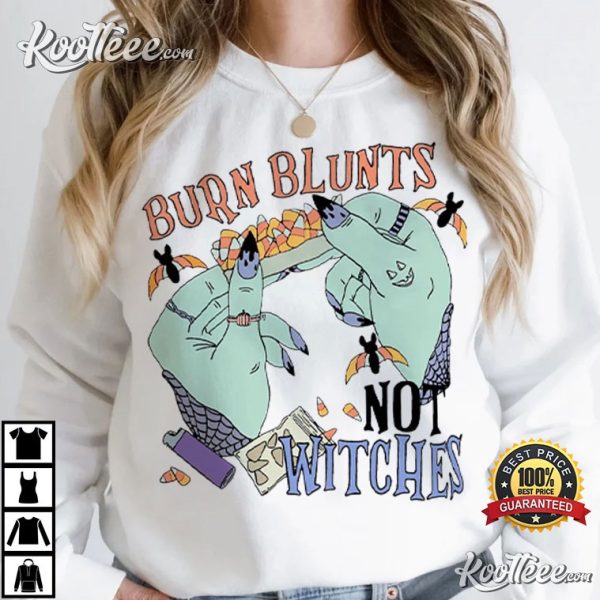 Salem Witches Burn Blunts Not Witches Halloween T-Shirt