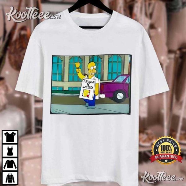 Trump Is Weird The Simpsons T-Shirt