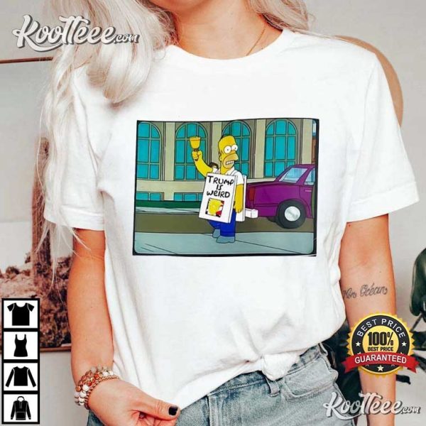 Trump Is Weird The Simpsons T-Shirt