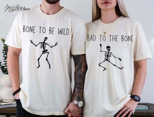 Bone To Be Wild And Bad To The Bone Halloween Couple Shirts