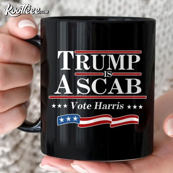 Trump Is A Scab Vote Harris Mug