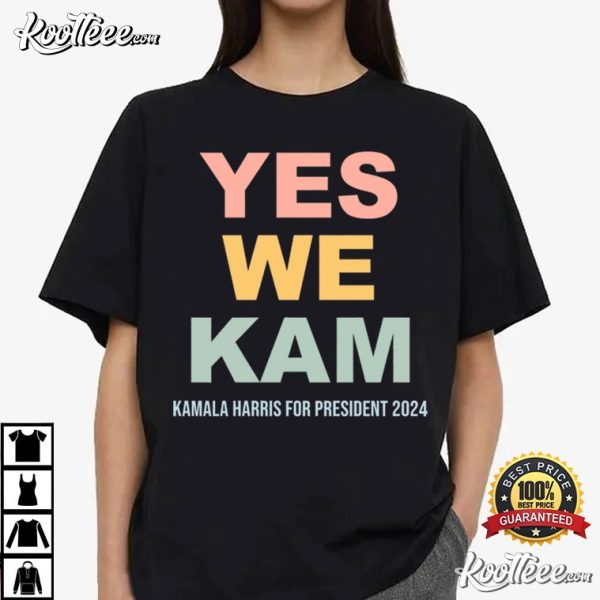 Yes We Kam Kamala Harris For President 2024 T-Shirt