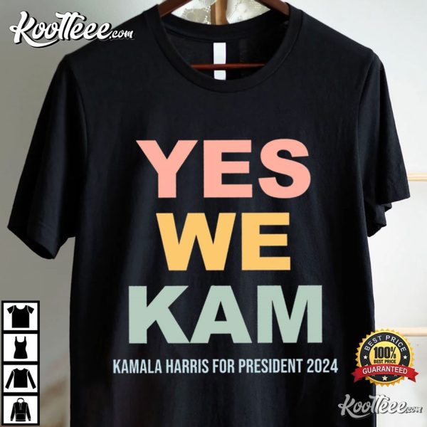 Yes We Kam Kamala Harris For President 2024 T-Shirt