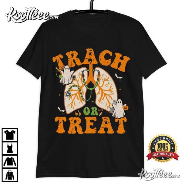 Trach Or Treat Respiratory Therapist Halloween Nurse T-Shirt