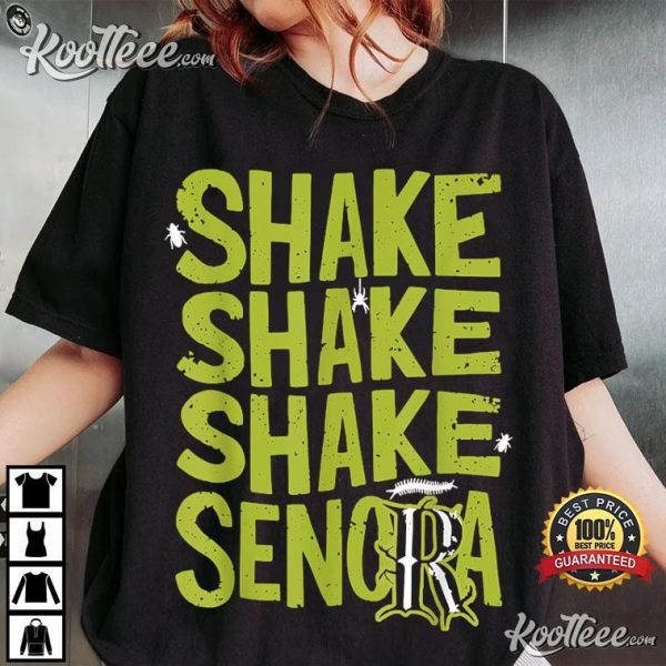 Shake Shake Shake Senora Halloween T-Shirt