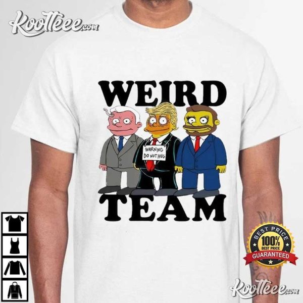 Anti Trump Republican Weird Team Warning Do Nothing T-Shirt