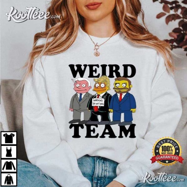 Anti Trump Republican Weird Team Warning Do Nothing T-Shirt