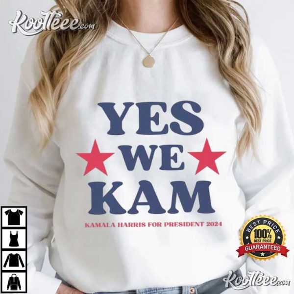 Yes We Kam Kamala Harris For President 47 Election 2024 T-Shirt