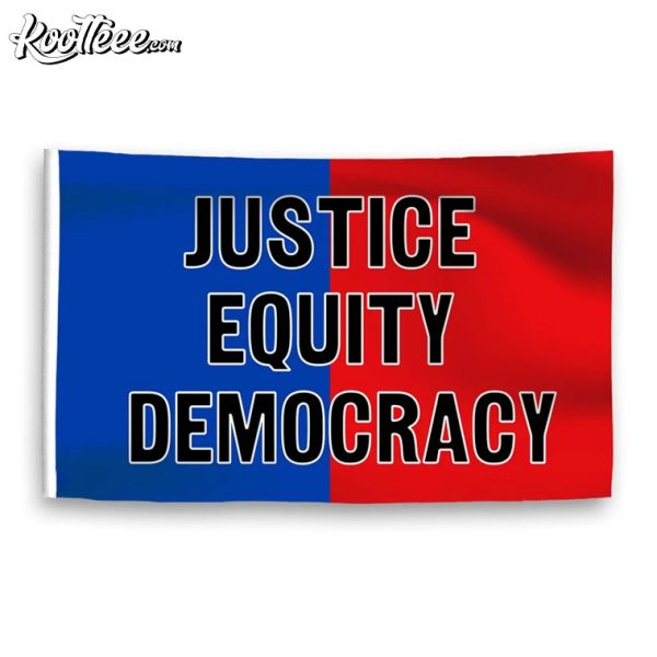 Justice Equity Democracy Political Flag