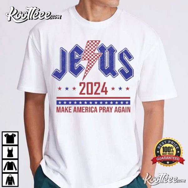 Jesus 2024 Make America Pray Again Christian Voter T-Shirt