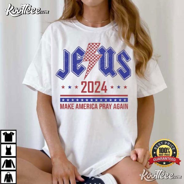 Jesus 2024 Make America Pray Again Christian Voter T-Shirt