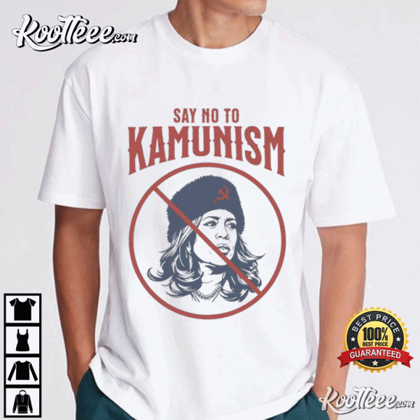 Anti Kamala Say No To Kamunism T-Shirt