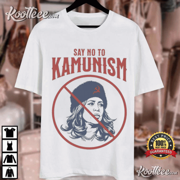 Anti Kamala Say No To Kamunism T-Shirt