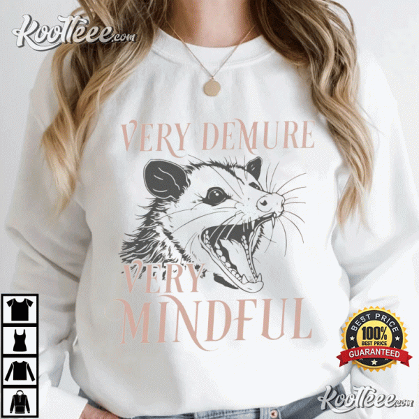 Funny Possum Meme Very Demure Very Mindful T-Shirt