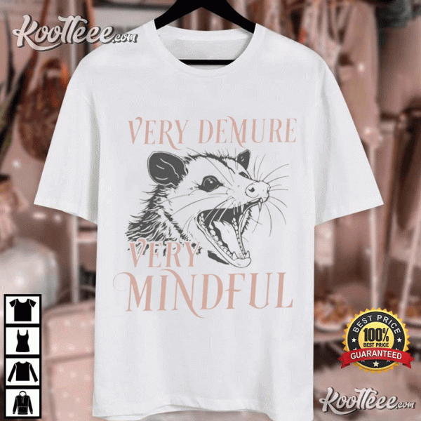 Funny Possum Meme Very Demure Very Mindful T-Shirt