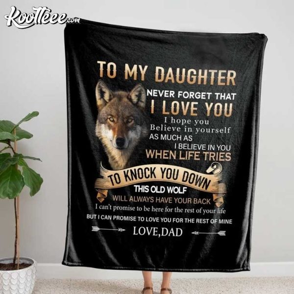 Dad To My Daughter Never Forget I Love You Wolf Fleece Blanket