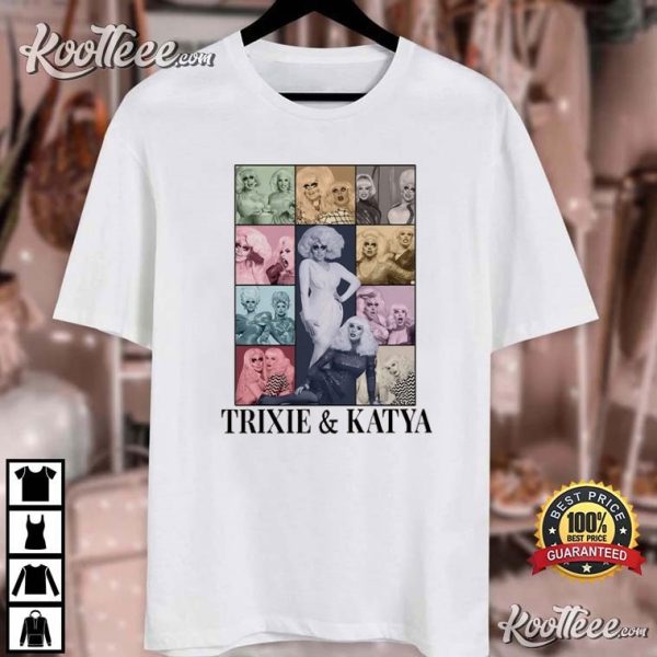 Trixie And Katya Eras Style T-Shirt