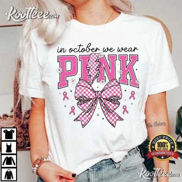 In October We Wear Pink Breast Cancer Coquette Bow T-Shirt