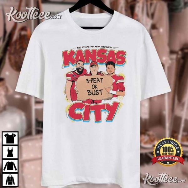 Kansas City Chiefs 3-Peat Or Bust Kelce Mahomes T-Shirt