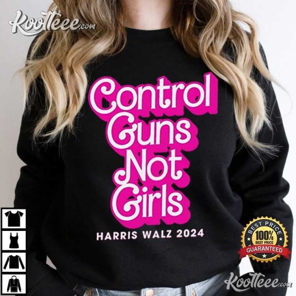 Control Guns Not Girls Harris Walz 2024 Anti-Gun T-Shirt