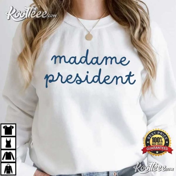 Madame President Kamala Harris Democrat Feminist T-Shirt