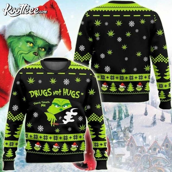 Grinch Drugs Not Hugs Ugly Christmas Sweater