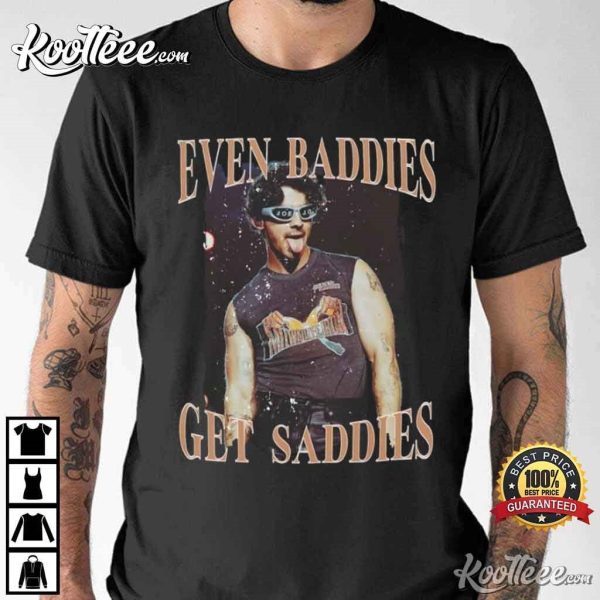 Joe Jonas Even Baddies Get Saddies Jonas Brothers T-Shirt