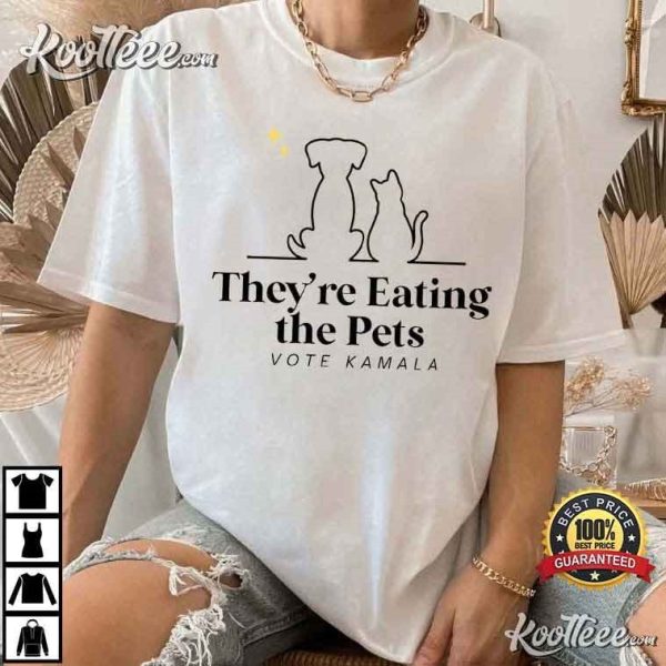 Vote Kamala They’re Eating the Pets T-Shirt