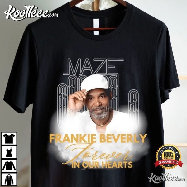 Frankie Beverly Maze Forever In Our Hearts RIP T-Shirt