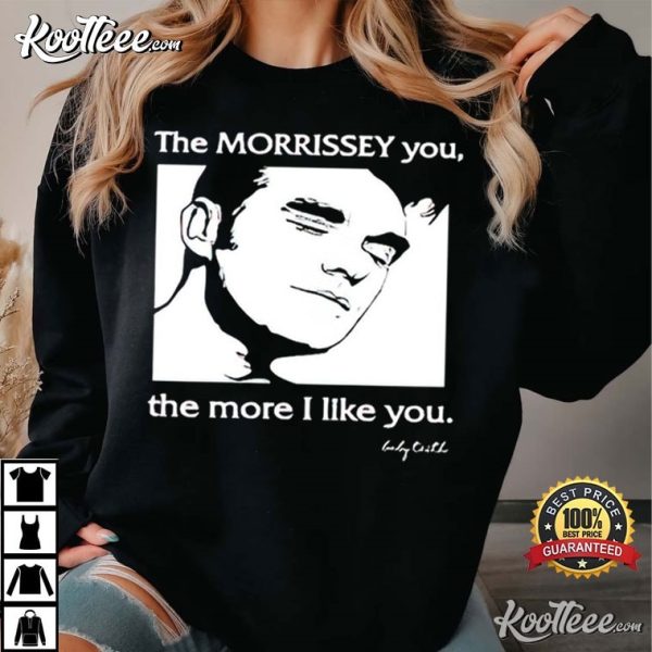 The Morrissey You The More I Like You Signature T-Shirt