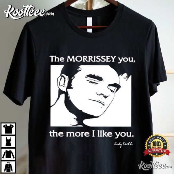 The Morrissey You The More I Like You Signature T-Shirt