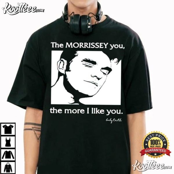 The Morrissey You The More I Like You Signature T-Shirt