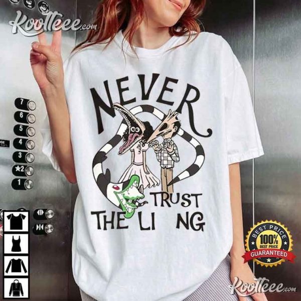 Beetlejuice Never Trust The Living Halloween Gift T-Shirt