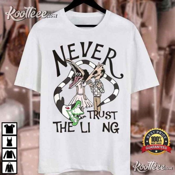 Beetlejuice Never Trust The Living Halloween Gift T-Shirt