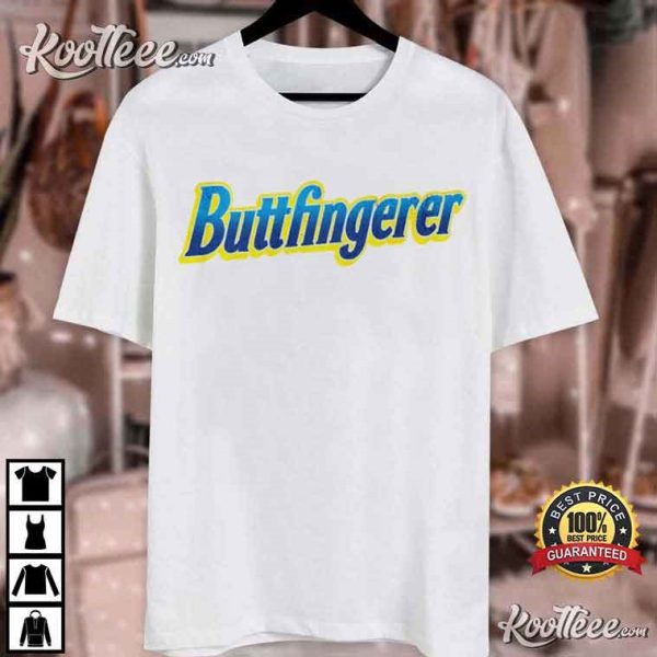 Buttfingerer Funny Butterfinger Parody T-Shirt