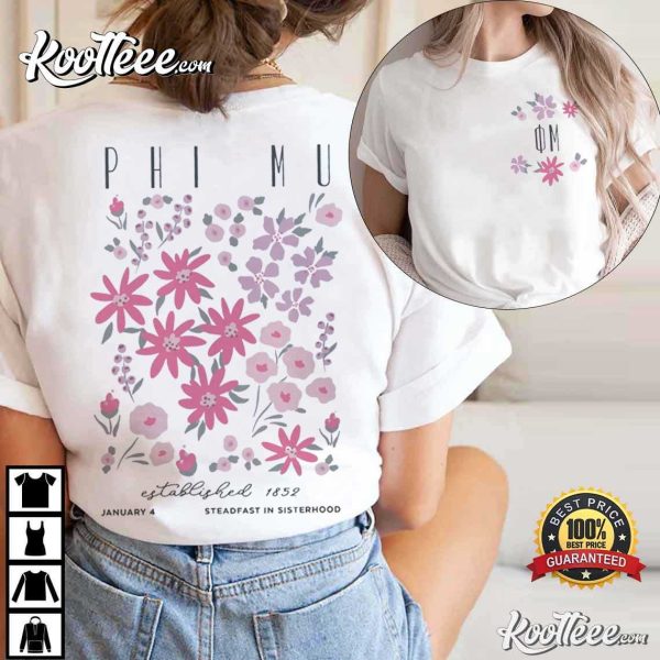 Phi Mu Steadfast In Sisterhood PM Flower T-Shirt