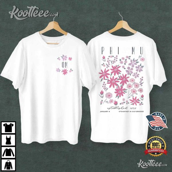 Phi Mu Steadfast In Sisterhood PM Flower T-Shirt