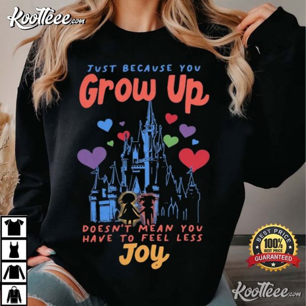 Just Because You Grow Up WDW Theme Park T-Shirt