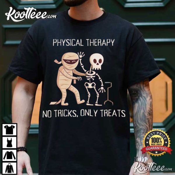 Physical Therapy Halloween No Tricks Only Treats T-Shirt