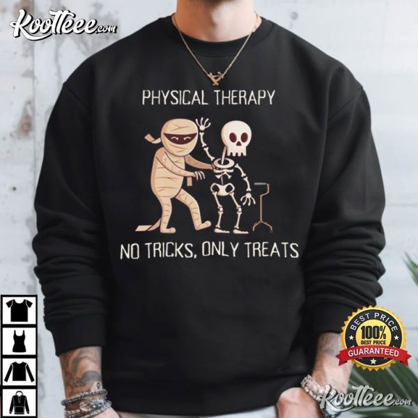 Physical Therapy Halloween No Tricks Only Treats T-Shirt