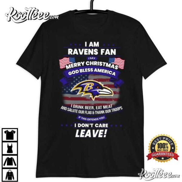 I Am Baltimore Ravens Fan God Bless America T-Shirt