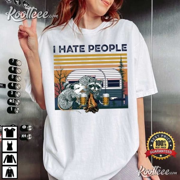 Raccoon And Opossum Drinking Beer And Camping I Hate People T-Shirt