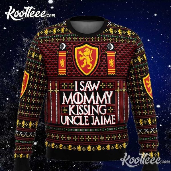 I Saw Mommy Kissing Uncle Jaime Ugly Christmas Sweater