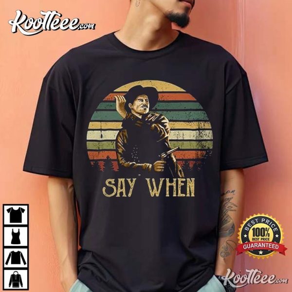 Say When Doc Holliday Tombstone Vintage T-Shirt