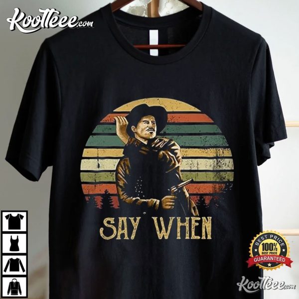 Say When Doc Holliday Tombstone Vintage T-Shirt