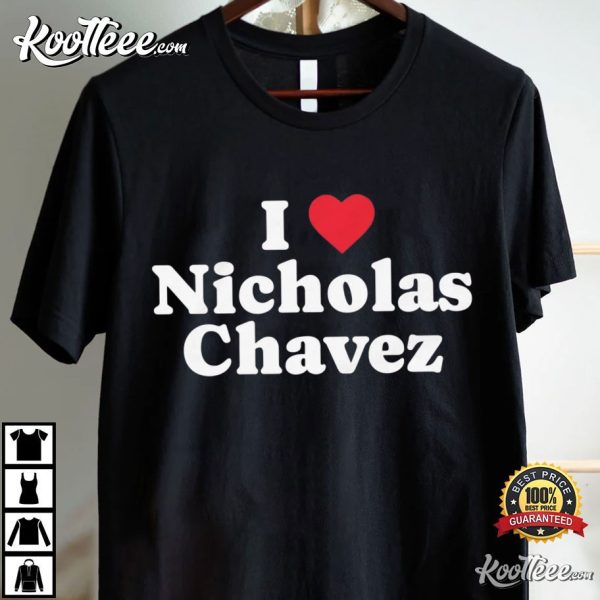 I Love Nicholas Chavez T-Shirt