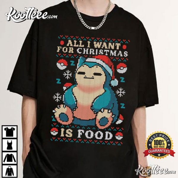 Snorlax All I Want For Christmas Is Food Ugly Christmas T-Shirt