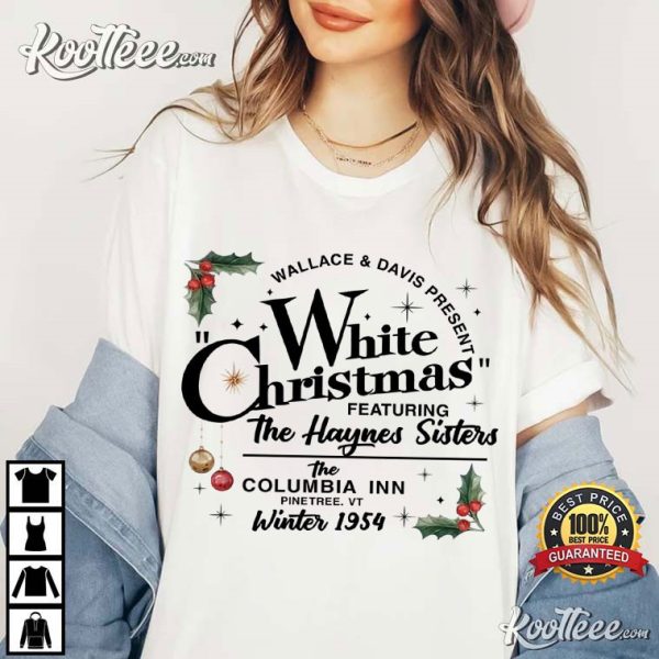 White Christmas The Haynes Sisters Xmas Song T-Shirt