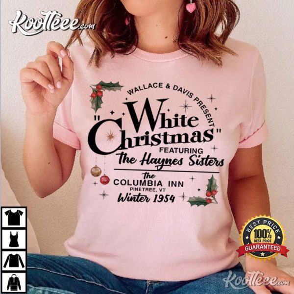 White Christmas The Haynes Sisters Xmas Song T-Shirt