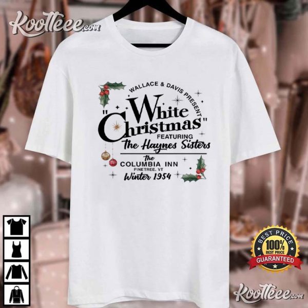 White Christmas The Haynes Sisters Xmas Song T-Shirt